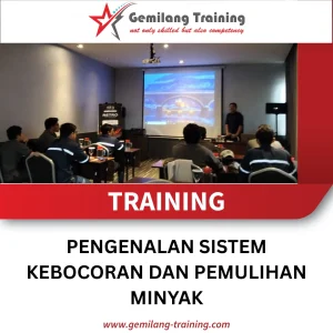 TRAINING PENGENALAN SISTEM KEBOCORAN DAN PEMULIHAN MINYAK