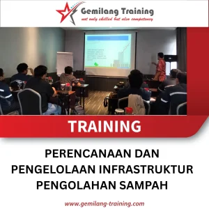 TRAINING PERENCANAAN DAN PENGELOLAAN INFRASTRUKTUR PENGOLAHAN SAMPAH