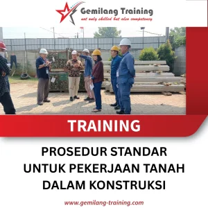 TRAINING PROSEDUR STANDAR UNTUK PEKERJAAN TANAH DALAM KONSTRUKSI 