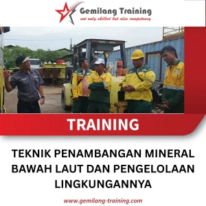 TRAINING TEKNIK PENAMBANGAN MINERAL BAWAH LAUT DAN PENGELOLAAN LINGKUNGANNYA 
