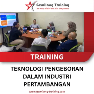 TRAINING TEKNOLOGI PENGEBORAN DALAM INDUSTRI PERTAMBANGAN