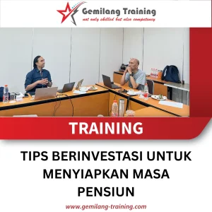 TRAINING TIPS BERINVESTASI UNTUK MENYIAPKAN MASA PENSIUN