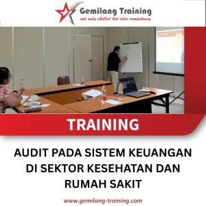 TRAINING AUDIT PADA SISTEM KEUANGAN DI SEKTOR KESEHATAN DAN RUMAH SAKIT