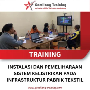 TRAINING INSTALASI DAN PEMELIHARAAN SISTEM KELISTRIKAN PADA INFRASTRUKTUR PABRIK TEKSTIL