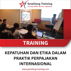 TRAINING KEPATUHAN DAN ETIKA DALAM PRAKTIK PERPAJAKAN INTERNASIONAL