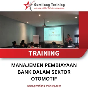 TRAINING MANAJEMEN PEMBIAYAAN BANK DALAM SEKTOR OTOMOTIF
