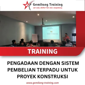 TRAINING PENGADAAN DENGAN SISTEM PEMBELIAN TERPADU UNTUK PROYEK KONSTRUKSI
