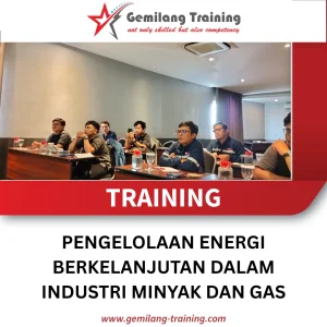 TRAINING PENGELOLAAN ENERGI BERKELANJUTAN DALAM INDUSTRI MINYAK DAN GAS