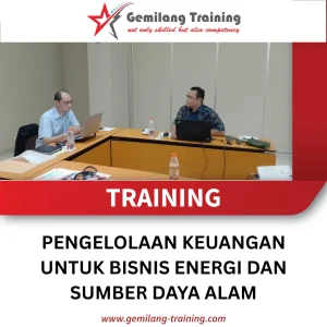 TRAINING PENGELOLAAN KEUANGAN UNTUK BISNIS ENERGI DAN SUMBER DAYA ALAM