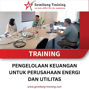 TRAINING PENGELOLAAN KEUANGAN UNTUK PERUSAHAAN ENERGI DAN UTILITAS