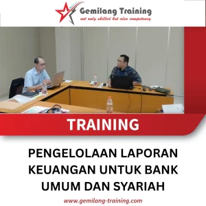 TRAINING PENGELOLAAN LAPORAN KEUANGAN UNTUK BANK UMUM DAN SYARIAH