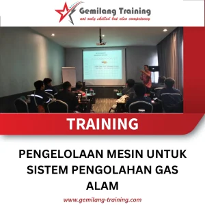 TRAINING PENGELOLAAN MESIN UNTUK SISTEM PENGOLAHAN GAS ALAM