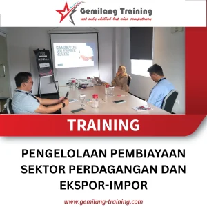 TRAINING PENGELOLAAN PEMBIAYAAN SEKTOR PERDAGANGAN DAN EKSPOR-IMPOR