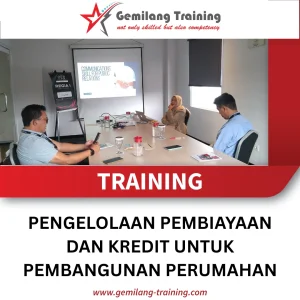 TRAINING PENGELOLAAN PEMBIAYAAN DAN KREDIT UNTUK PEMBANGUNAN PERUMAHAN