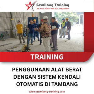 TRAINING PENGGUNAAN ALAT BERAT DENGAN SISTEM KENDALI OTOMATIS DI TAMBANG