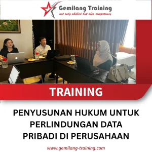 TRAINING PENYUSUNAN HUKUM UNTUK PERLINDUNGAN DATA PRIBADI DI PERUSAHAAN