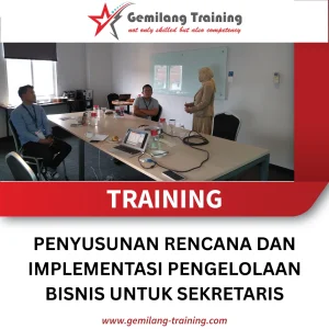 TRAINING PENYUSUNAN RENCANA DAN IMPLEMENTASI PENGELOLAAN BISNIS UNTUK SEKRETARIS