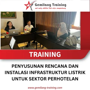 TRAINING PENYUSUNAN RENCANA DAN INSTALASI INFRASTRUKTUR LISTRIK UNTUK SEKTOR PERHOTELAN