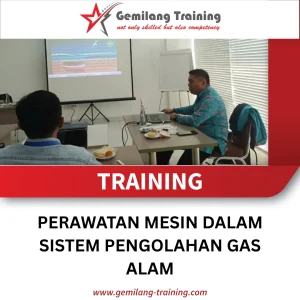 TRAINING PERAWATAN MESIN DALAM SISTEM PENGOLAHAN GAS ALAM