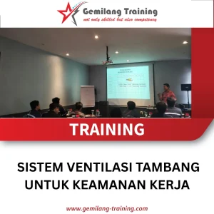 TRAINING SISTEM VENTILASI TAMBANG UNTUK KEAMANAN KERJA