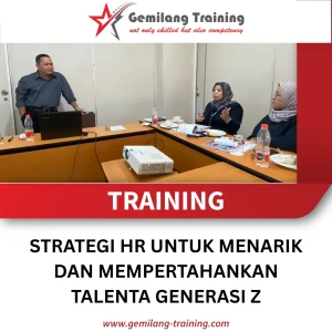 TRAINING STRATEGI HR UNTUK MENARIK DAN MEMPERTAHANKAN TALENTA GENERASI Z