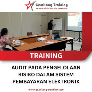 TRAINING AUDIT PADA PENGELOLAAN RISIKO DALAM SISTEM PEMBAYARAN ELEKTRONIK