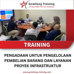 TRAINING PENGADAAN UNTUK PENGELOLAAN PEMBELIAN BARANG DAN LAYANAN PROYEK INFRASTRUKTUR