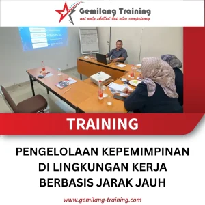 TRAINING PENGELOLAAN KEPEMIMPINAN DI LINGKUNGAN KERJA BERBASIS JARAK JAUH