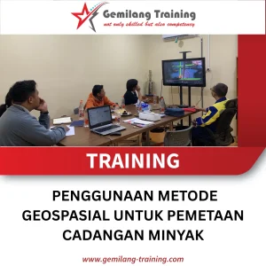 TRAINING PENGGUNAAN METODE GEOSPASIAL UNTUK PEMETAAN CADANGAN MINYAK
