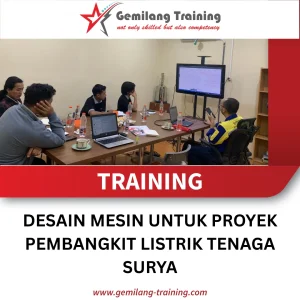 TRAINING DESAIN MESIN UNTUK PROYEK PEMBANGKIT LISTRIK TENAGA SURYA