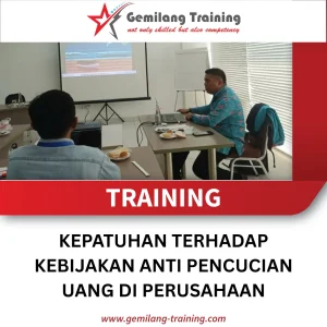 TRAINING KEPATUHAN TERHADAP KEBIJAKAN ANTI PENCUCIAN UANG DI PERUSAHAAN