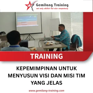 TRAINING KEPEMIMPINAN UNTUK MENYUSUN VISI DAN MISI TIM YANG JELAS