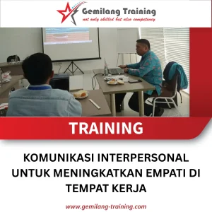 TRAINING KOMUNIKASI INTERPERSONAL UNTUK MENINGKATKAN EMPATI DI TEMPAT KERJA