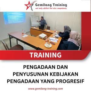 TRAINING PENGADAAN DAN PENYUSUNAN KEBIJAKAN PENGADAAN YANG PROGRESIF