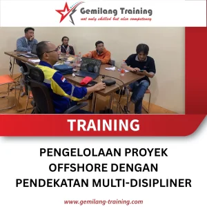 TRAINING PENGELOLAAN PROYEK OFFSHORE DENGAN PENDEKATAN MULTI-DISIPLINER