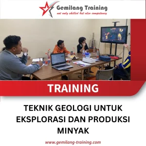 TRAINING TEKNIK GEOLOGI UNTUK EKSPLORASI DAN PRODUKSI MINYAK
