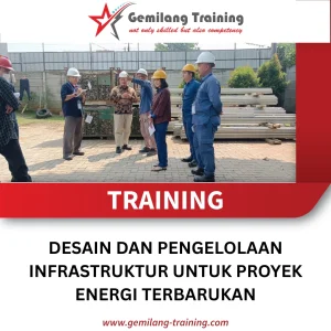 TRAINING DESAIN DAN PENGELOLAAN INFRASTRUKTUR UNTUK PROYEK ENERGI TERBARUKAN