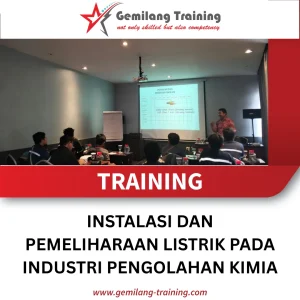TRAINING INSTALASI DAN PEMELIHARAAN LISTRIK PADA INDUSTRI PENGOLAHAN KIMIA