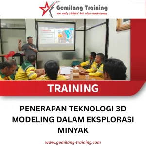 TRAINING PENERAPAN TEKNOLOGI 3D MODELING DALAM EKSPLORASI MINYAK
