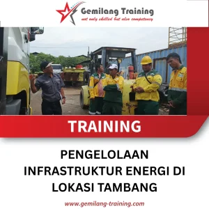 TRAINING PENGELOLAAN INFRASTRUKTUR ENERGI DI LOKASI TAMBANG