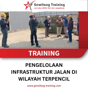 TRAINING PENGELOLAAN INFRASTRUKTUR JALAN DI WILAYAH TERPENCIL