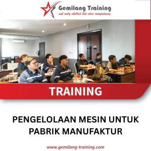 TRAINING PENGELOLAAN MESIN UNTUK PABRIK MANUFAKTUR