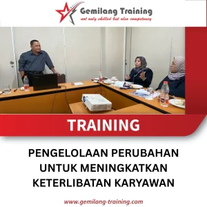TRAINING PENGELOLAAN PERUBAHAN UNTUK MENINGKATKAN KETERLIBATAN KARYAWAN