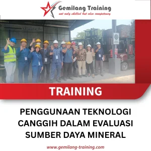 TRAINING PENGGUNAAN TEKNOLOGI CANGGIH DALAM EVALUASI SUMBER DAYA MINERAL