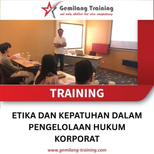 TRAINING ETIKA DAN KEPATUHAN DALAM PENGELOLAAN HUKUM KORPORAT