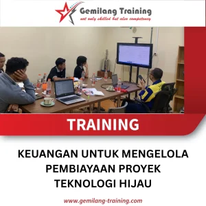 TRAINING KEUANGAN UNTUK MENGELOLA PEMBIAYAAN PROYEK TEKNOLOGI HIJAU