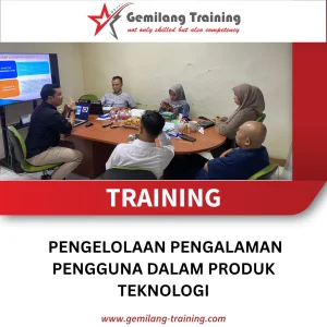 TRAINING PENGELOLAAN PENGALAMAN PENGGUNA DALAM PRODUK TEKNOLOGI