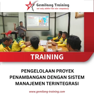 TRAINING PENGELOLAAN PROYEK PENAMBANGAN DENGAN SISTEM MANAJEMEN TERINTEGRASI