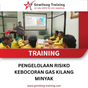 TRAINING PENGELOLAAN RISIKO KEBOCORAN GAS KILANG MINYAK