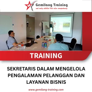 TRAINING SEKRETARIS DALAM MENGELOLA PENGALAMAN PELANGGAN DAN LAYANAN BISNIS